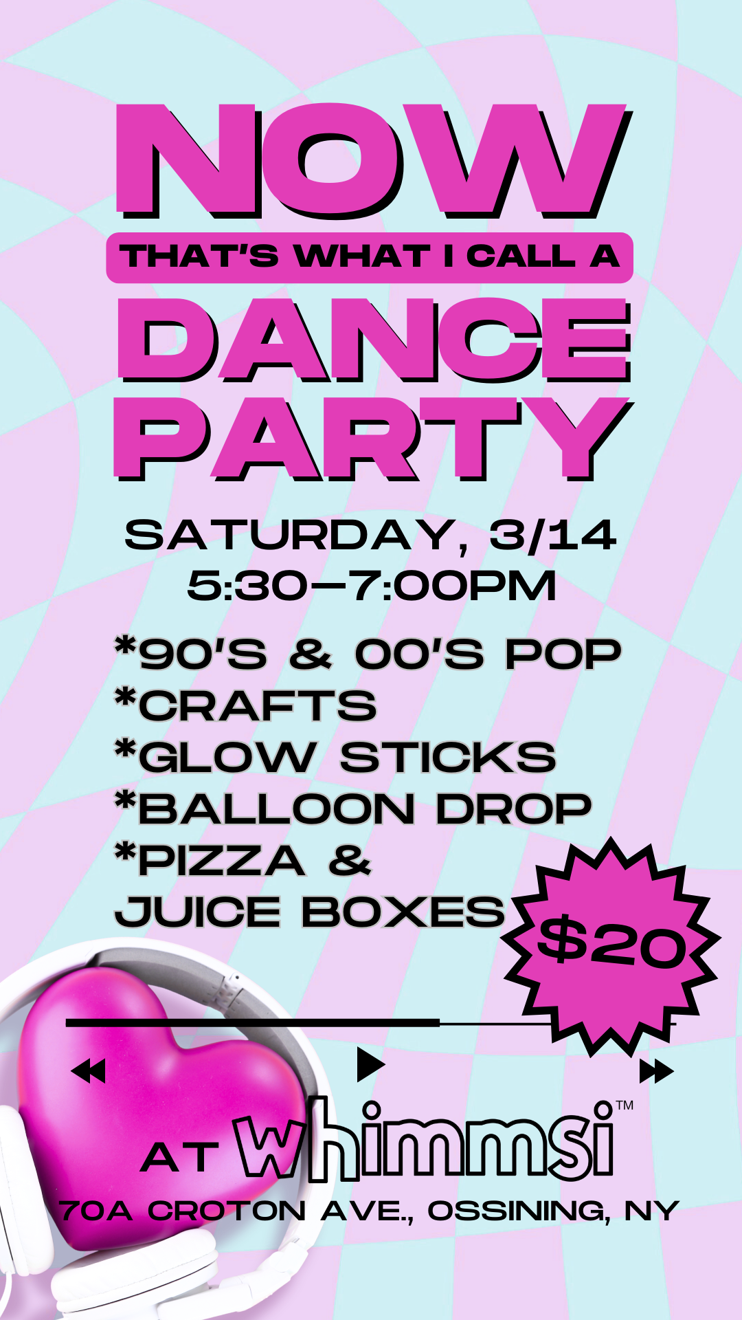 NOW That’s What I Call a Dance Party! - Saturday - March 14 - 5:30 - 7:00 PM