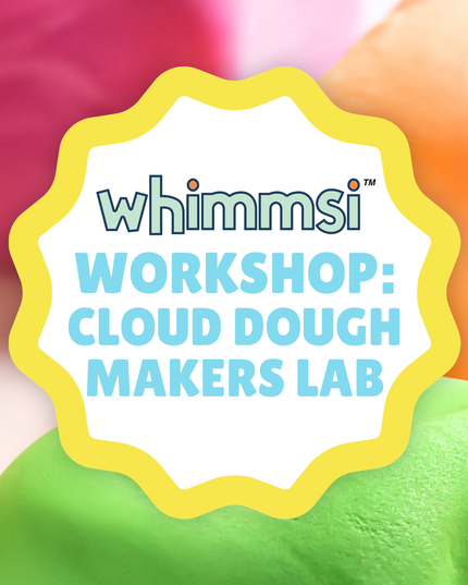 Whimmsi Workshop: Cloud Dough Makers Lab - Saturday - August 1, 2:00 PM to 3:00 PM