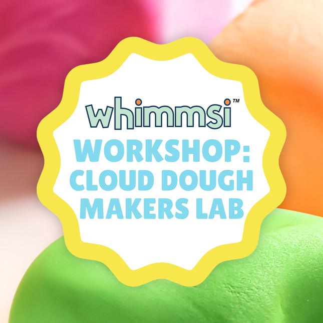 Whimmsi Workshop: Cloud Dough Makers Lab - Saturday - August 22, 2:00 PM to 3:00 PM