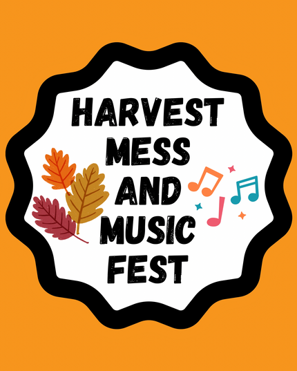 Harvest Mess & Music Fest - Saturday - October 24, 10:00AM to 2:00 PM